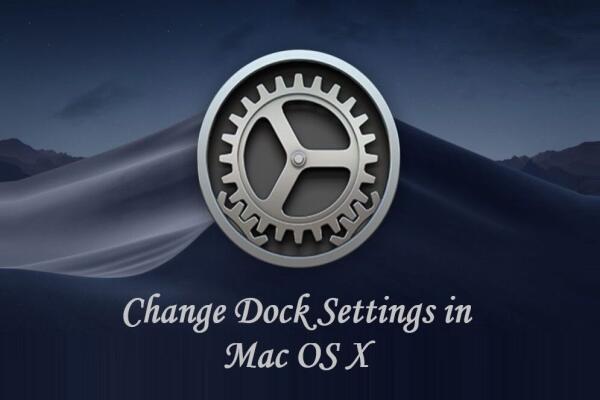 Cách Thay Đổi Cài Đặt Dock Trên Mac OS X Dễ Dàng Nhất